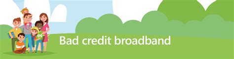 Can You Get Broadband With Bad Credit